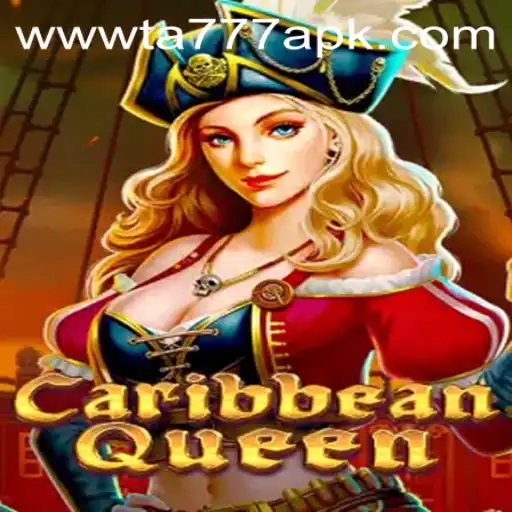 Exploring CaribbeanQueen: Dive Into the Vibrant World of TA777 APK