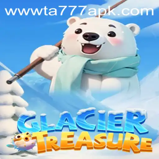 Discover the Adventure of GlacierTreasure and the TA777 APK Experience