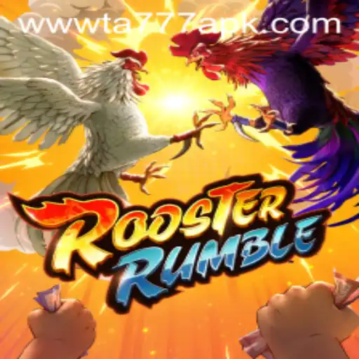 RoosterRumble: An Exciting Gaming Experience Paired with TA777 APK