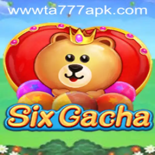 Exploring SixGacha and TA777 APK: The New Frontier in Mobile Gaming